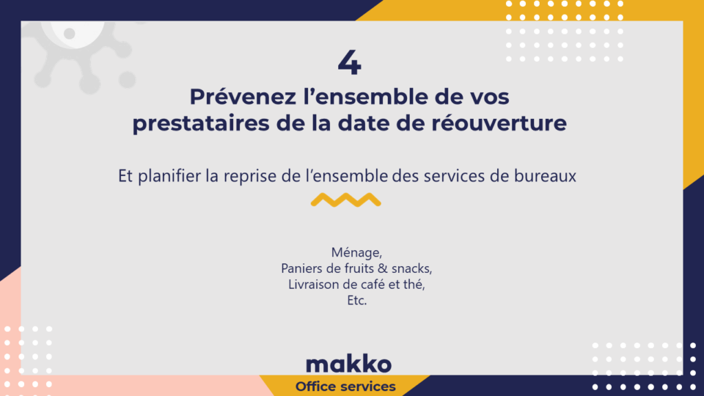 Prévenez l’ensemble de vos prestataires de la date de réouverture